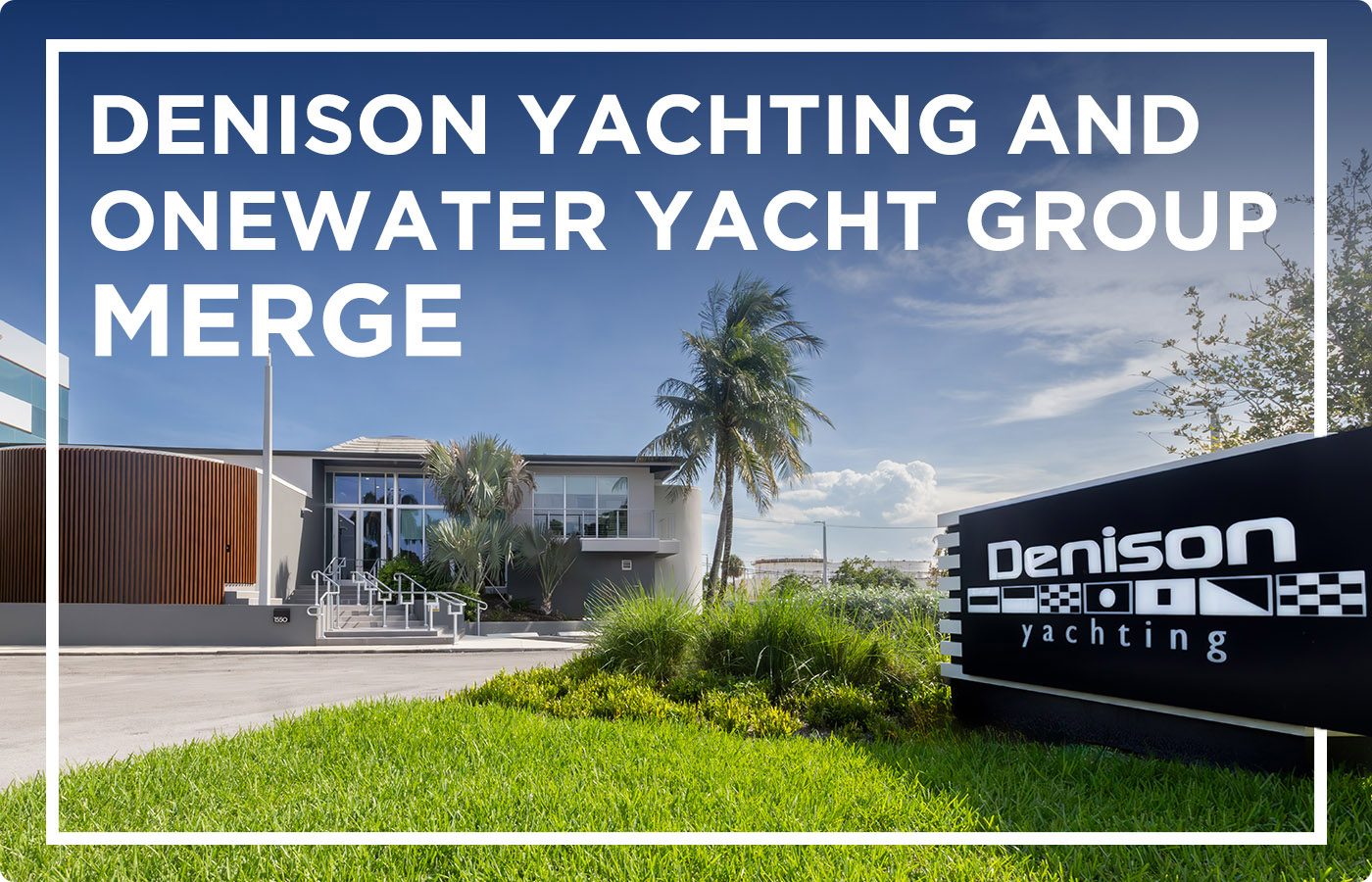 Denison Becomes World Largest Yachting Firm